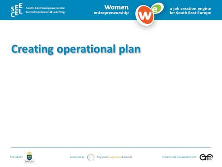 Financed bySupported byImplemented in cooperation with Creating operational plan.