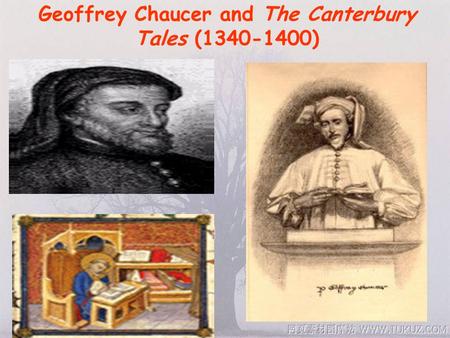 Geoffrey Chaucer and The Canterbury Tales (1340-1400)