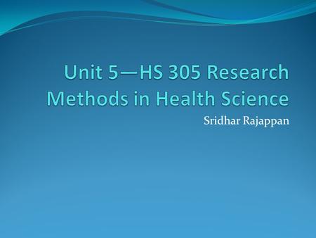 Unit 5—HS 305 Research Methods in Health Science