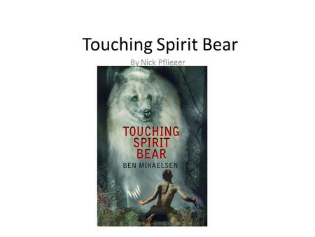 Touching Spirit Bear By Nick Pflieger.