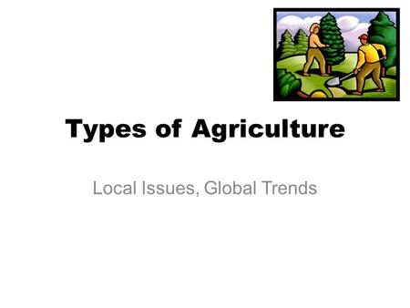 Local Issues, Global Trends