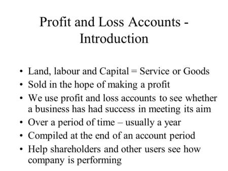 Profit and Loss Accounts - Introduction