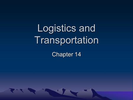 Logistics and Transportation Chapter 14. Distribution Cont’d.