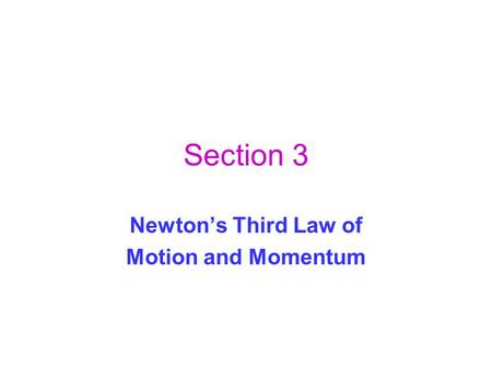 Newton’s Third Law of Motion and Momentum