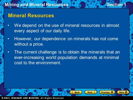Mining and Mineral ResourcesSection 1 Mineral Resources We depend on the use of mineral resources in almost every aspect of our daily life. However, our.