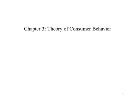 1 Chapter 3: Theory of Consumer Behavior. 2 Indifference Curves and Budget Constraints Individuals seek to maximize utility by allocating income across.