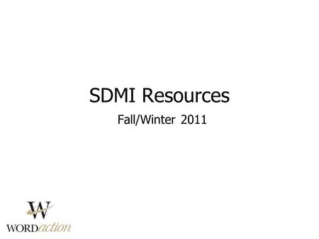 SDMI Resources Fall/Winter 2011. Gonna Make Some Noise! Interactive-based children’s worship curriculum 1-6 grade 12 weeks of material Great for kids’