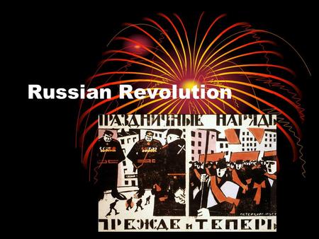 Russian Revolution. 1917 Russia out of WWI due to problems at home & lacked industrialzation March  food riots = St. Petersburg (changed to Petrograd)