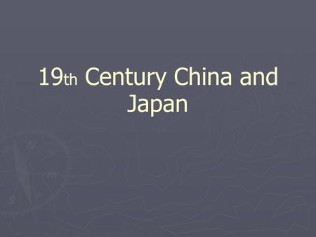 19 th Century China and Japan. China’s Ego and Resistance Chinese more advanced and looked down on foreigners and foreign goods Mining, manufacturing,