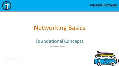 #citrt #RefreshCache Networking Basics Foundational Concepts Elliott Wood - Solerant.