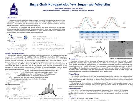 Single-Chain Nanoparticles from Sequenced Polyolefins Acknowledgments Thank you to Dr. Erik Berda and the Berda research group for allowing me to join.