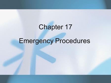 Chapter 17 Emergency Procedures. Copyright © 2007 Thomson Delmar Learning. ALL RIGHTS RESERVED.2 Protecting the Airway Airway –Structure through which.