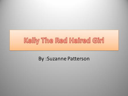 Kelly The Red Haired Girl