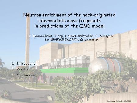 Neutron enrichment of the neck-originated intermediate mass fragments in predictions of the QMD model I. Skwira-Chalot, T. Cap, K. Siwek-Wilczyńska, J.