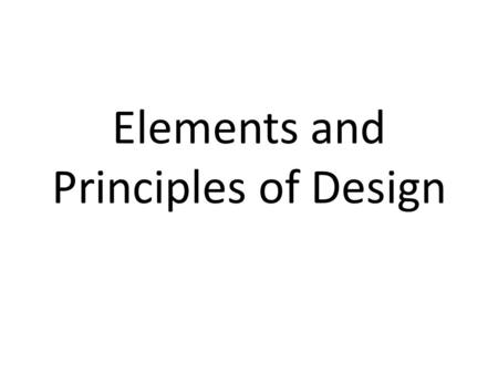 Elements and Principles of Design. What is the difference between the Elements and Principles of Design?