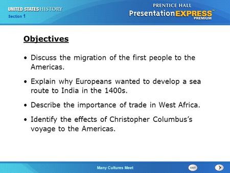 Chapter 25 Section 1 The Cold War Begins Many Cultures Meet Section 1 Discuss the migration of the first people to the Americas. Explain why Europeans.