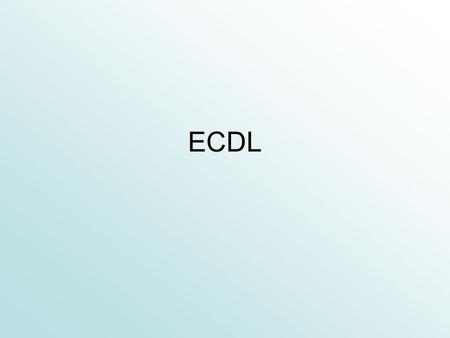 ECDL. Word processing Work with documents and save them in different file formats Choose built-in options such as the Help function to enhance productivity.