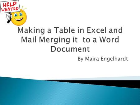 By Maira Engelhardt.  Excel is part of Microsoft Office 2007  Open up Excel and fill in the cells with the needed information  These are to be filled.