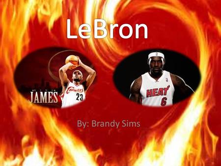 By: Brandy Sims. LeBron was born December 30, 1984 in Akron, Ohio. His mother Gloria Marie James was 16 years old when she had LeBron. Whom she raised.