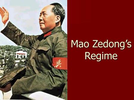 Mao Zedong’s Regime. Mao Zedong Born in 1889, China was falling apart Born in 1889, China was falling apart Grew up on a farm, and was beat by his father.