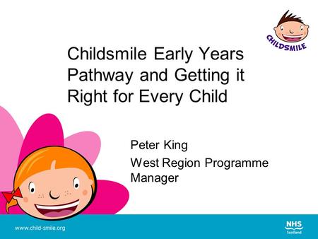 Childsmile Early Years Pathway and Getting it Right for Every Child