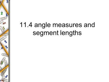 11.4 angle measures and segment lengths