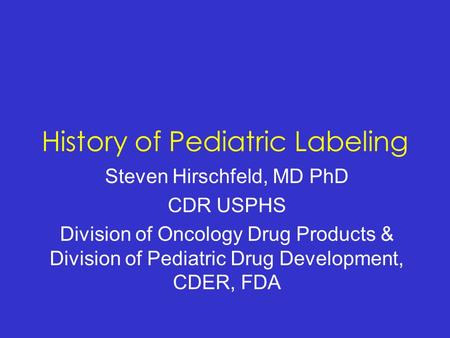 History of Pediatric Labeling