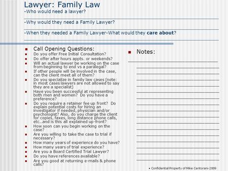 Lawyer: Family Law -Who would need a lawyer? _____________________________________________________________________ -Why would they need a Family Lawyer?