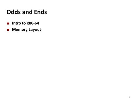 Carnegie Mellon 1 Odds and Ends Intro to x86-64 Memory Layout.