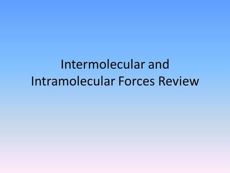 Intermolecular and Intramolecular Forces Review. In the compound PCl 3, how many valence electrons are present? 1.4 2.8 3.24 4.26.