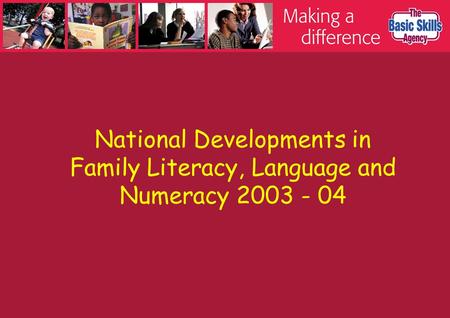 National Developments in Family Literacy, Language and Numeracy 2003 - 04.