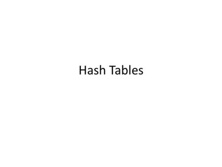 Hash Tables. Introduction A hash table is a data structure that stores things and allows insertions, lookups, and deletions to be performed in O(1) time.
