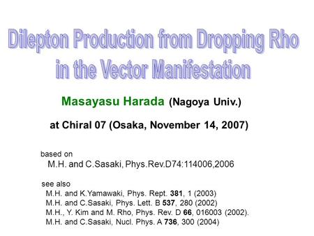 Masayasu Harada (Nagoya Univ.) based on M.H. and C.Sasaki, Phys.Rev.D74:114006,2006 at Chiral 07 (Osaka, November 14, 2007) see also M.H. and K.Yamawaki,