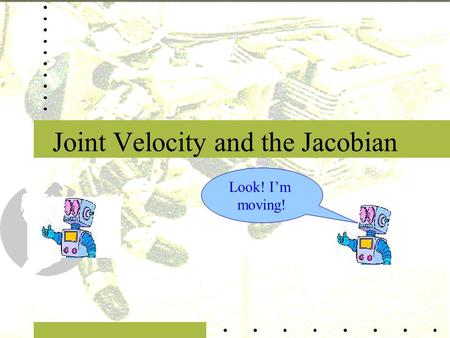 Joint Velocity and the Jacobian