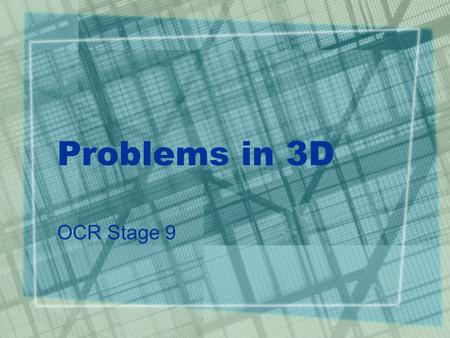 Problems in 3D OCR Stage 9.