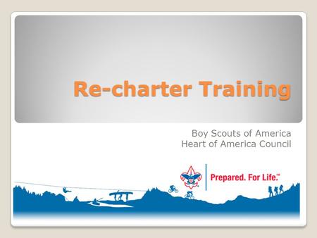 Re-charter Training Boy Scouts of America Heart of America Council.
