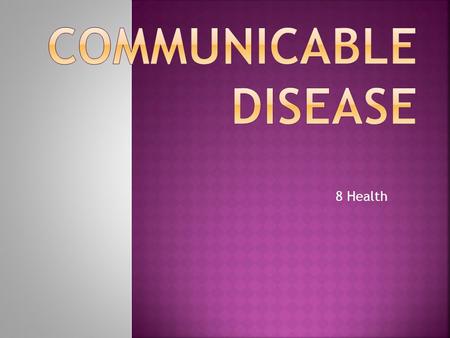Communicable Disease 8 Health.