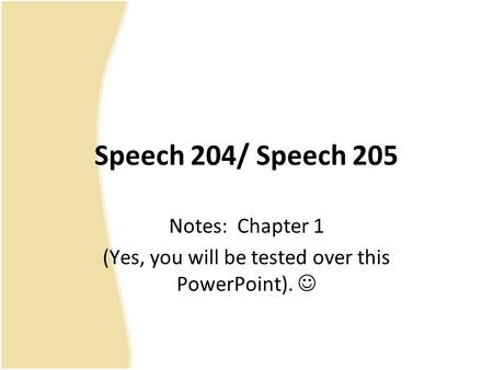 Notes: Chapter 1 (Yes, you will be tested over this PowerPoint). 