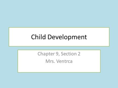 Chapter 9, Section 2 Mrs. Ventrca