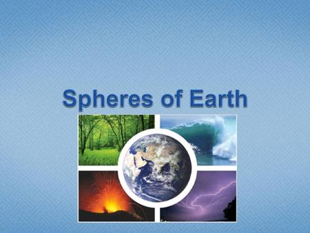 Spheres of Earth.
