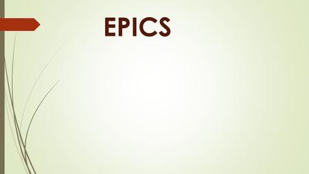 EPICS. Epics By ABDALSALAM K. BADAWI An Introduction to English Literature Dr. AHMED ABD ALHADI.