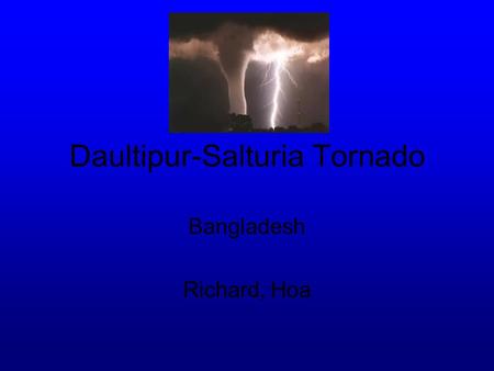 Daultipur-Salturia Tornado Bangladesh Richard, Hoa.