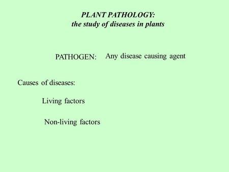 the study of diseases in plants