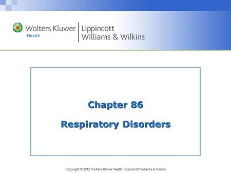 Chapter 86 Respiratory Disorders