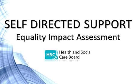 SELF DIRECTED SUPPORT Equality Impact Assessment.