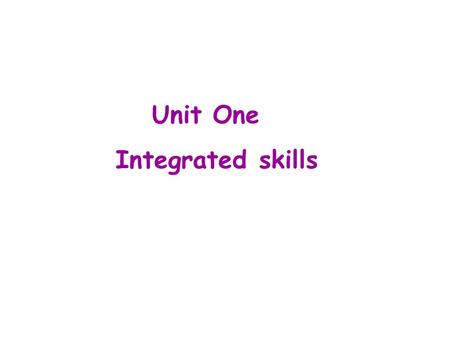 Unit One Integrated skills. I am a badminton fan. Lindan is my favorite badminton player. He plays for China National Team. If Lindan wins the game, I.