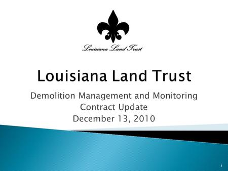 Demolition Management and Monitoring Contract Update December 13, 2010 1.