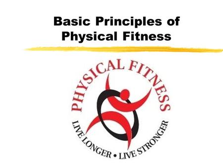 Basic Principles of Physical Fitness. Physical Activity and Exercise for Health and Fitness  Physical activity levels have declined  Healthy People.