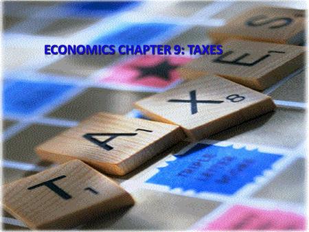 9.1 I. Economic Impact of Taxes A. Taxes affect the factors of production and, therefore, resource allocation A tax placed on a good at the factory.