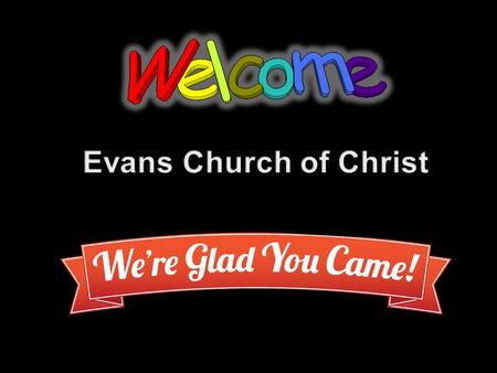Evans Church of Christ.